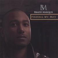 Purchase Bradd Marquis - Finding My Way