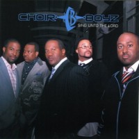 Purchase Choir Boyz - Sing Unto The Lord