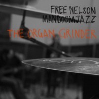 Purchase Free Nelson Mandoomjazz - The Organ Grinder