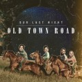Buy Our Last Night - Old Town Road (CDS) Mp3 Download