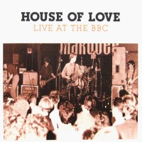Purchase The House Of Love - Live At The BBC