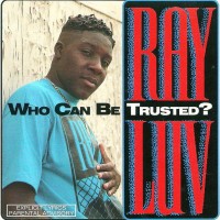 Purchase Ray Luv - Who Can Be Trusted?