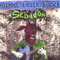 Purchase Sebadoh - Gimme Indie Rock! (VLS)