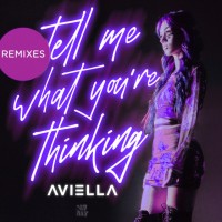 Purchase Aviella - Tell Me What You’re Thinking (Remixes)
