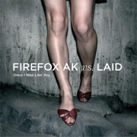 Purchase Firefox Ak - Once I Was Like You (MCD)