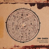 Purchase Jim Ghedi - Home Is Where I Exist, Now To Live And Die