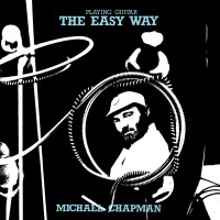 Purchase Michael Chapman - Playing Guitar The Easy Way (Vinyl)