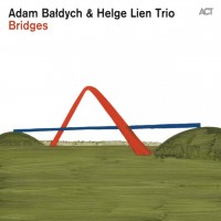Purchase Adam Baldych & Helge Lien Trio - Bridges