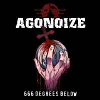 Purchase Agonoize - 666 Degrees Below