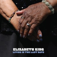 Purchase Elizabeth King - Living In The Last Days