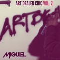 Buy Miguel - Art Dealer Chic Vol. 2 Mp3 Download