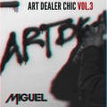 Buy Miguel - Art Dealer Chic Vol. 3 Mp3 Download