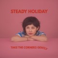 Buy Steady Holiday - Take The Corners Gently Mp3 Download