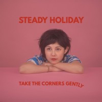 Purchase Steady Holiday - Take The Corners Gently