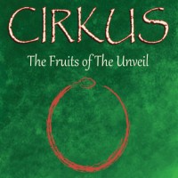 Purchase Cirkus (Ca) - The Fruits Of The Unveil