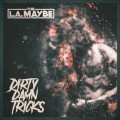 Buy The L.A. Maybe - Dirty Damn Tricks Mp3 Download
