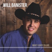 Purchase Will Banister - What A Way To Live