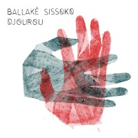 Purchase Ballaké Sissoko - Djourou