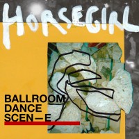 Purchase Horsegirl - Ballroom Dance Scene Et Cetera (Best Of Horsegirl)