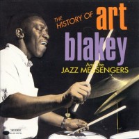Purchase Art Blakey & The Jazz Messengers - The History Of Jazz Messengers CD1