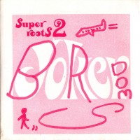 Purchase Boredoms - Super Roots 2