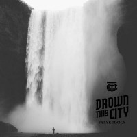 Purchase Drown This City - False Idols (EP)
