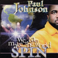 Purchase Paul Johnson - We Can Make The World Spin