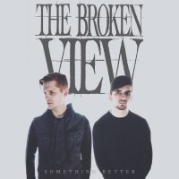 Purchase The Broken View - Something Better (EP)