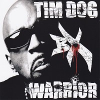 Purchase Tim Dog - Bx Warrior