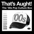Buy VA - That's Aught! The '00S Pop Culture Box Mp3 Download
