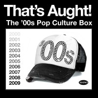 Purchase VA - That's Aught! The '00S Pop Culture Box
