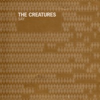Purchase The Creatures - Say (EP)