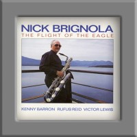 Purchase Nick Brignola - The Flight Of The Eagle