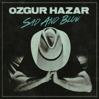 Purchase Ozgur Hazar - Sad And Blue