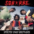 Buy Sob X Rbe - Strictly Only Brothers Mp3 Download