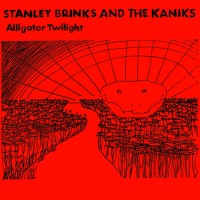 Purchase Stanley Brinks - Alligator Twilight (With The Kaniks)