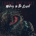 Buy Throw The Fight - Wolves In The Dark (CDS) Mp3 Download