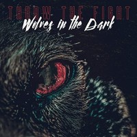 Purchase Throw The Fight - Wolves In The Dark (CDS)