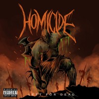 Purchase Homicide - Left For Dead
