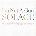Buy I'm Not a Gun - Solace Mp3 Download
