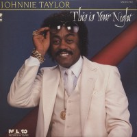 Purchase Johnnie Taylor - This Is Your Night