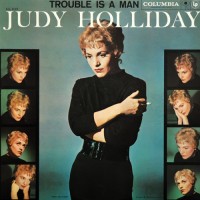Purchase Judy Holliday - Trouble Is A Man (Vinyl)