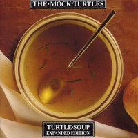 Purchase The Mock Turtles - Turtle Soup (Expanded Edition) CD1