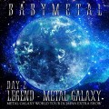 Buy Babymetal - Legend – Metal Galaxy (Day 2) Mp3 Download