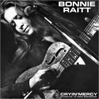 Purchase Bonnie Raitt - Cryin' Mercy (Live, Sausalito '73)