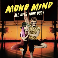 Purchase Mono Mind - All Over Your Body (Original Mix) (CDS)