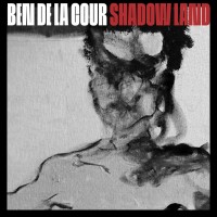 Purchase Ben De La Cour - Shadow Land