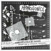 Purchase Hypnosonics - Someone Stole My Shoes: Beyond The Q Division Sessions