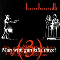 Purchase Loudermilk - Man With Gun Kills Three!