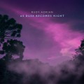 Buy Rudy Adrian - As Dusk Becomes Night Mp3 Download